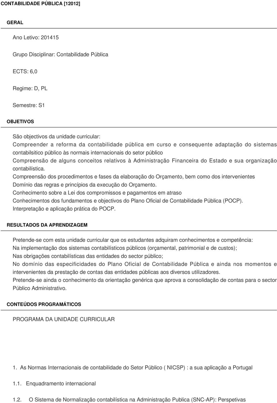 Administração Financeira do Estado e sua organização contabilística.