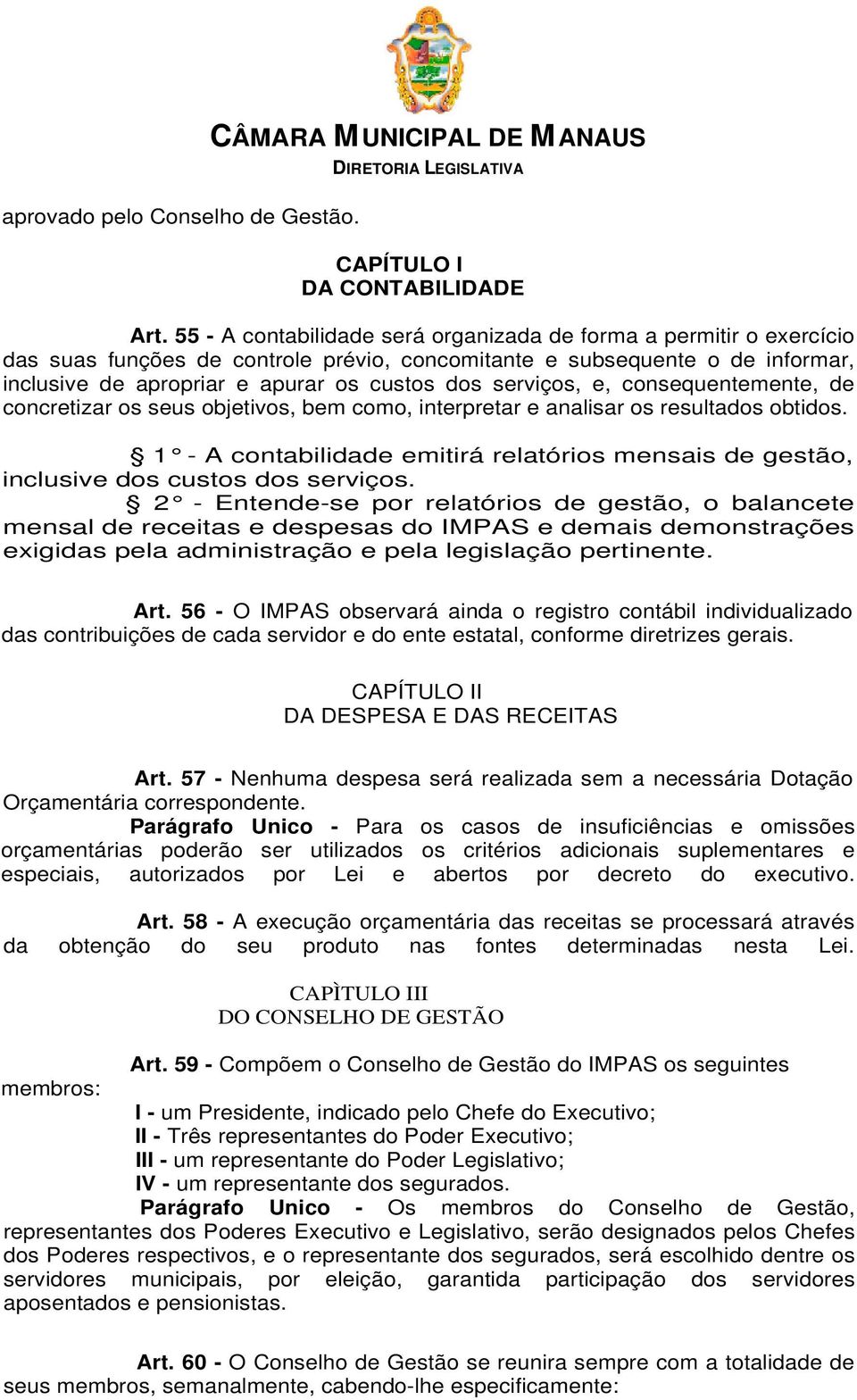 serviços, e, consequentemente, de concretizar os seus objetivos, bem como, interpretar e analisar os resultados obtidos.