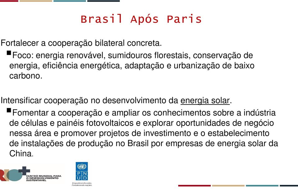 Intensificar cooperação no desenvolvimento da energia solar.