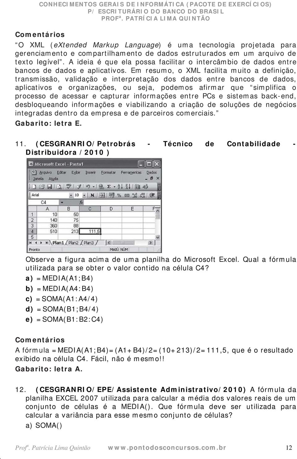 aplicativos e organizações, ou seja, podemos afirmar que simplifica o processo de acessar e capturar informações entre PCs e sistemas back-end, desbloqueando informações e viabilizando a criação de