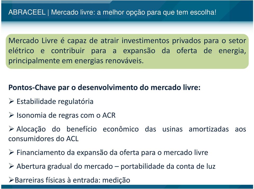 principalmente em energias renováveis.