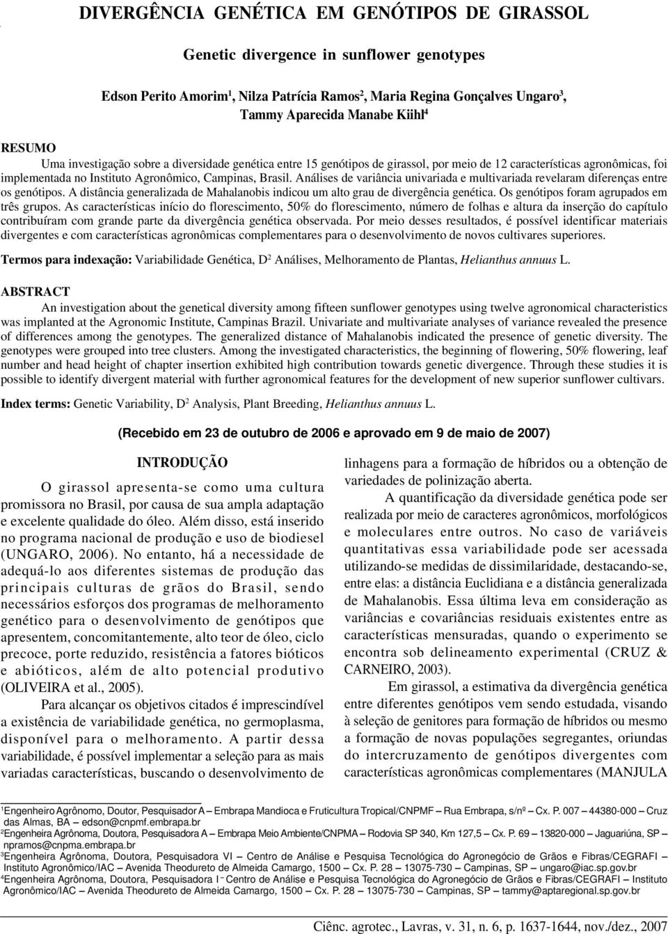 Instituto Agronômico, Campinas, Brasil. Análises de variância univariada e multivariada revelaram diferenças entre os genótipos.