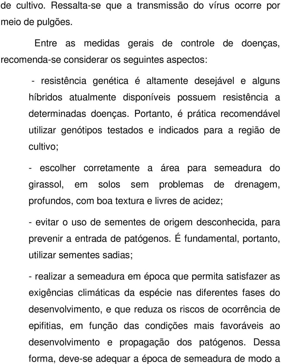 resistência a determinadas doenças.