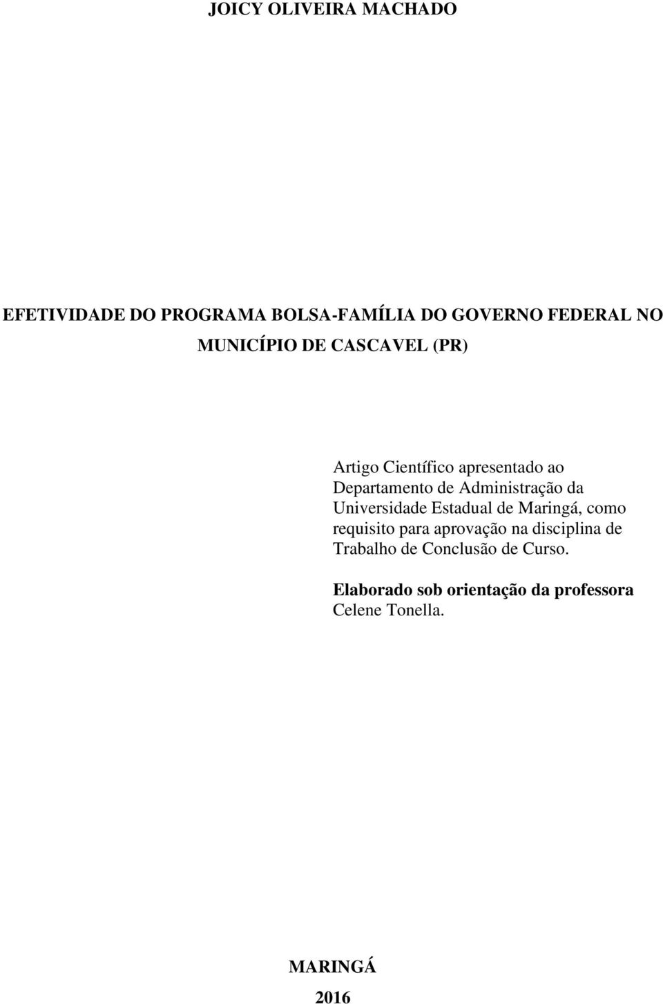 Administração da Universidade Estadual de Maringá, como requisito para aprovação na