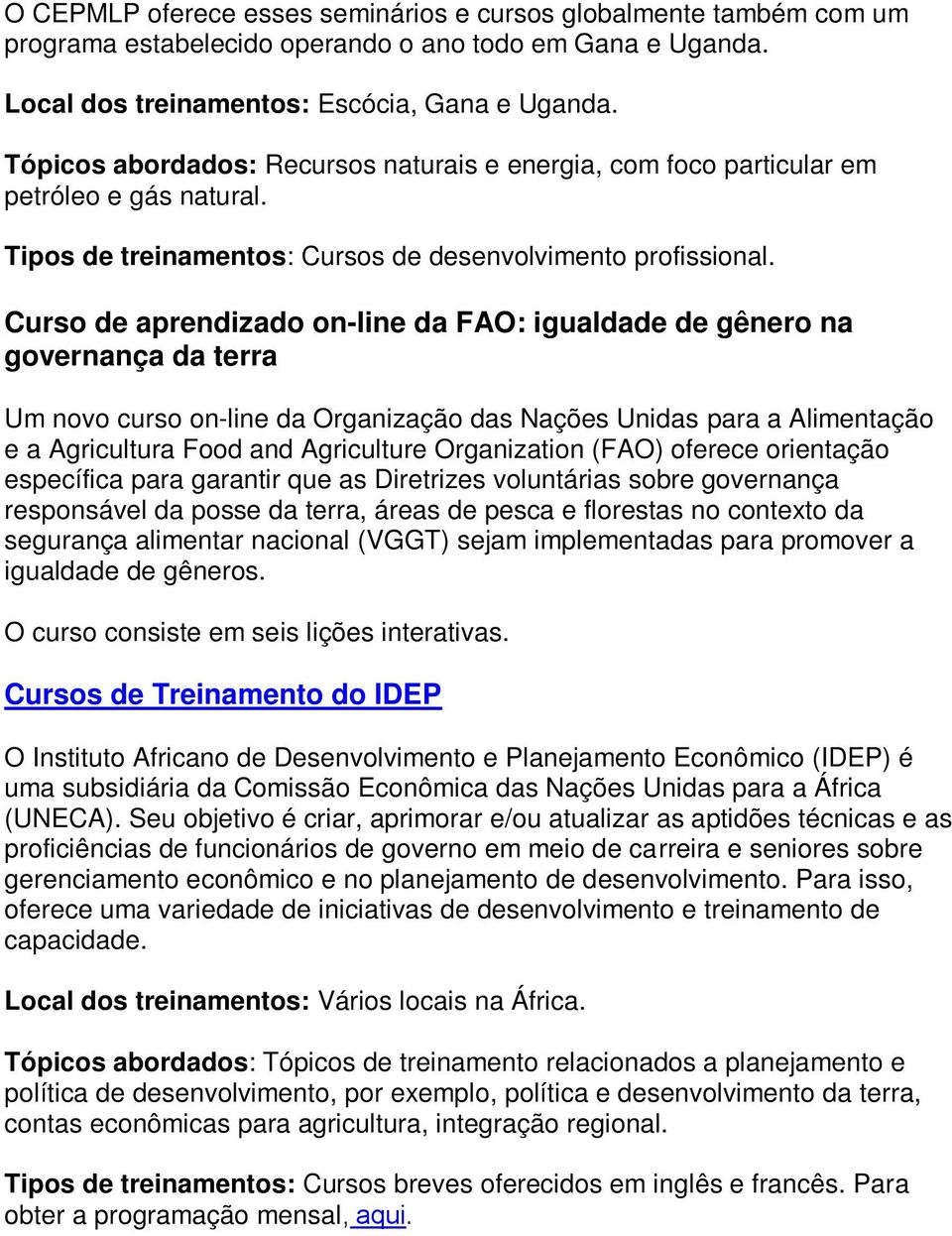 Curso de aprendizado on-line da FAO: igualdade de gênero na governança da terra Um novo curso on-line da Organização das Nações Unidas para a Alimentação e a Agricultura Food and Agriculture