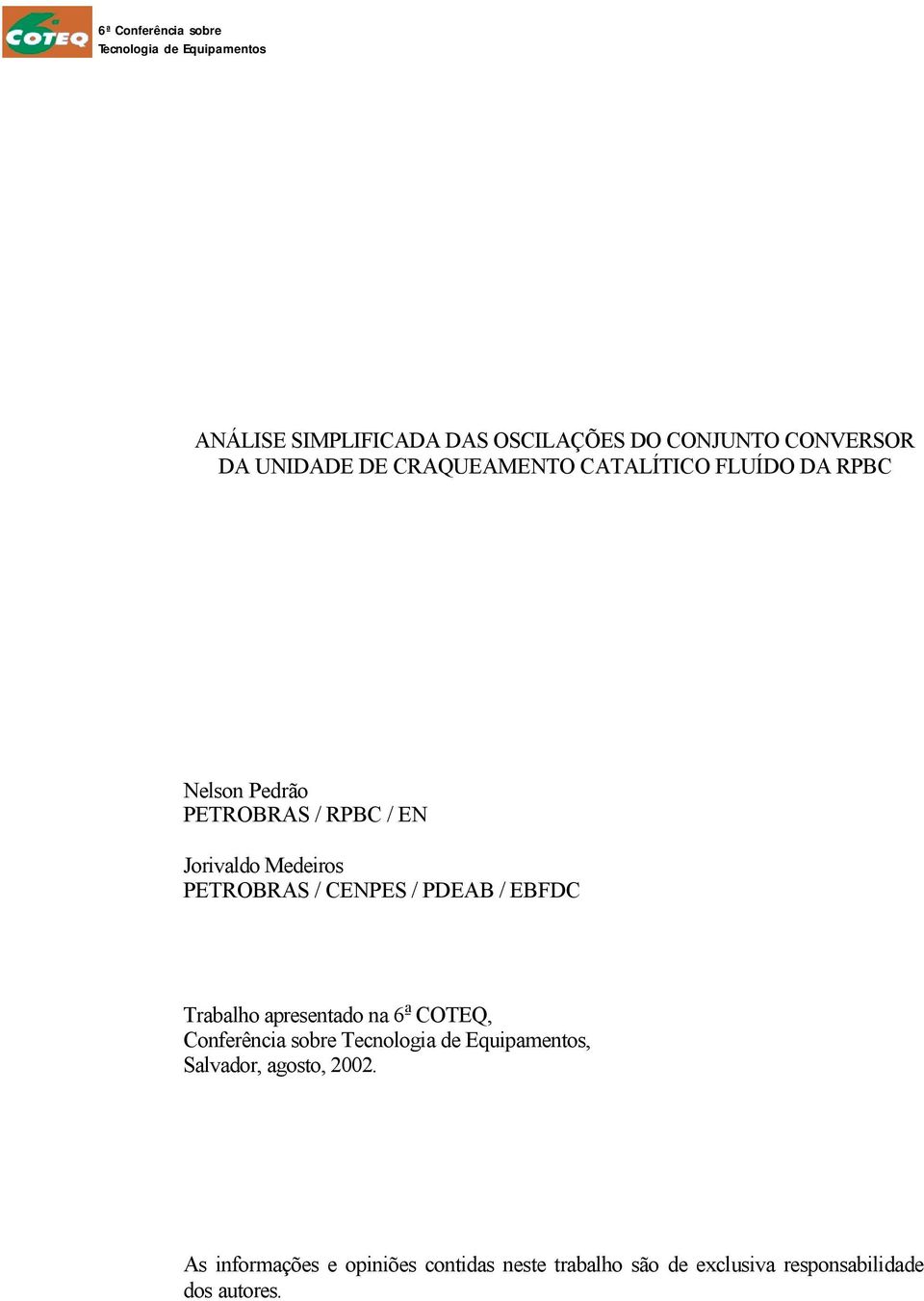 EBFDC Trabalho apresentado na 6 a COTEQ, Conferência sobre Tecnologia de Equipamentos, Salvador,