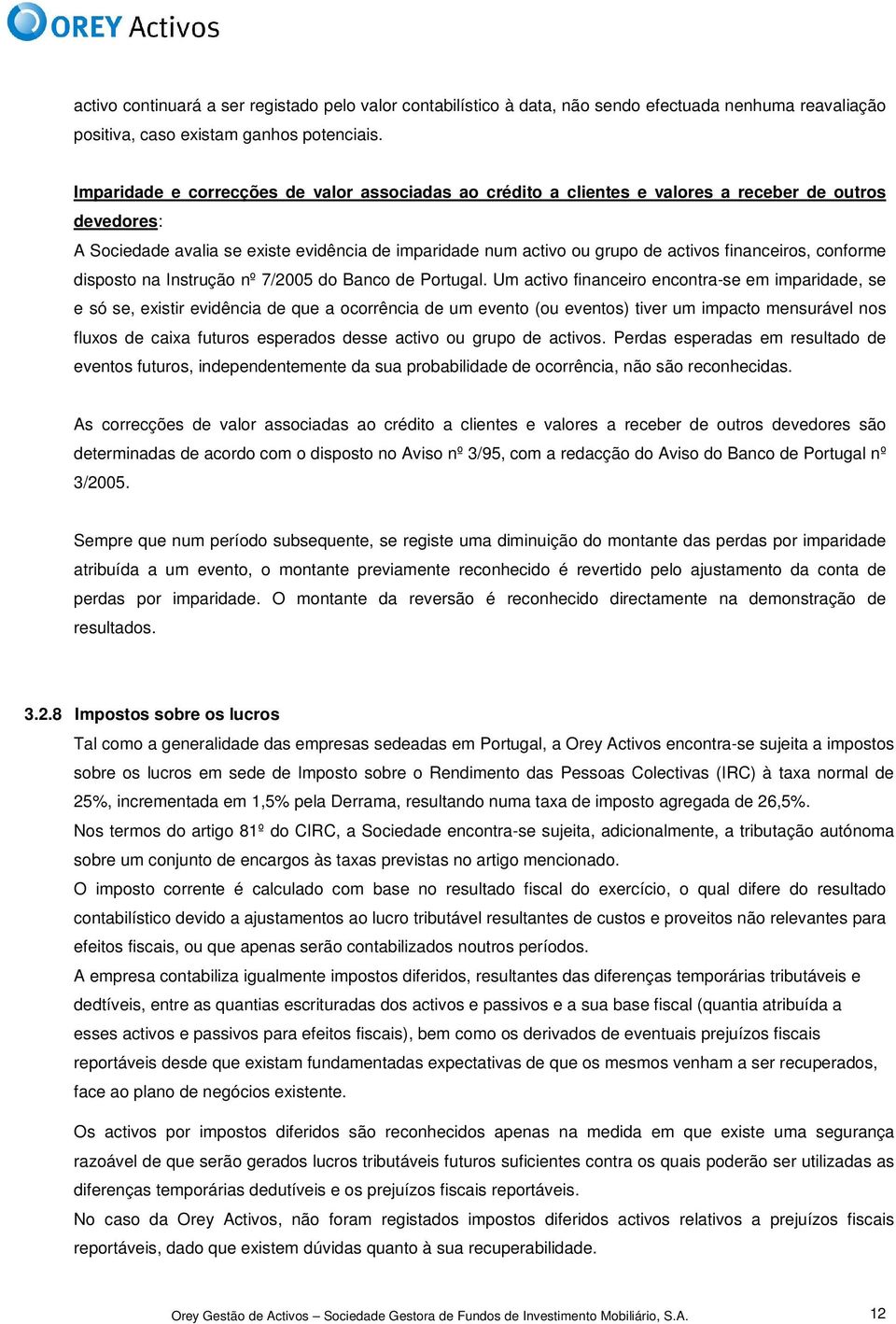 financeiros, conforme disposto na Instrução nº 7/2005 do Banco de Portugal.