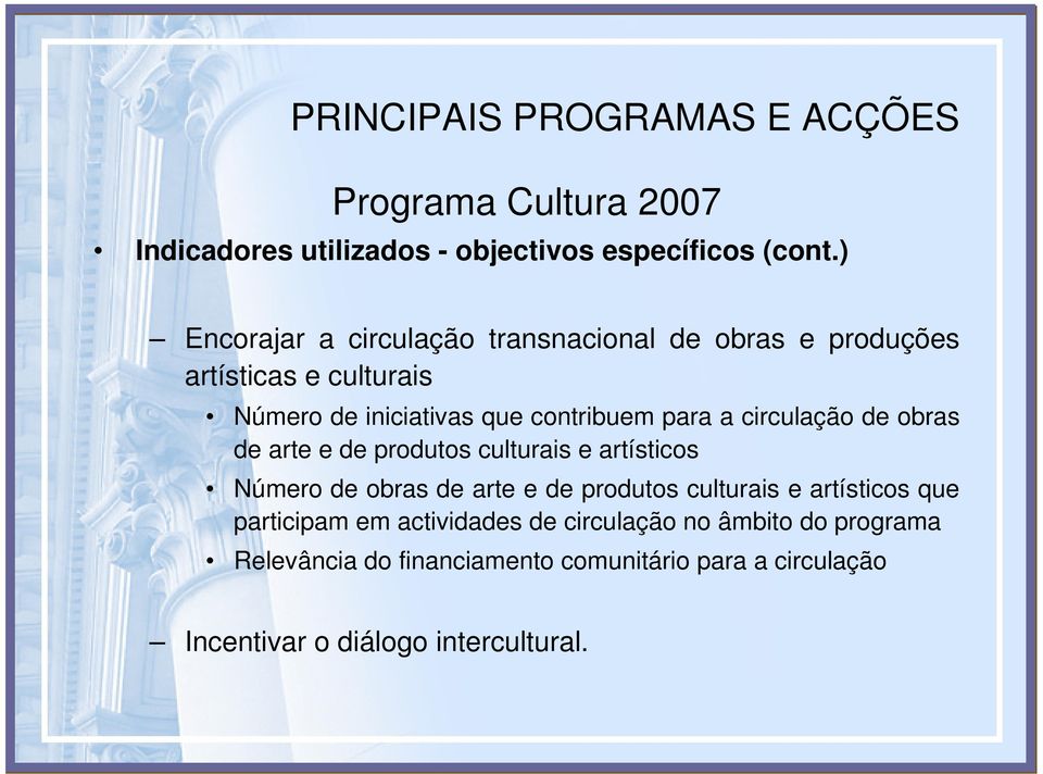 para a circulação de obras de arte e de produtos culturais e artísticos Número de obras de arte e de produtos culturais e