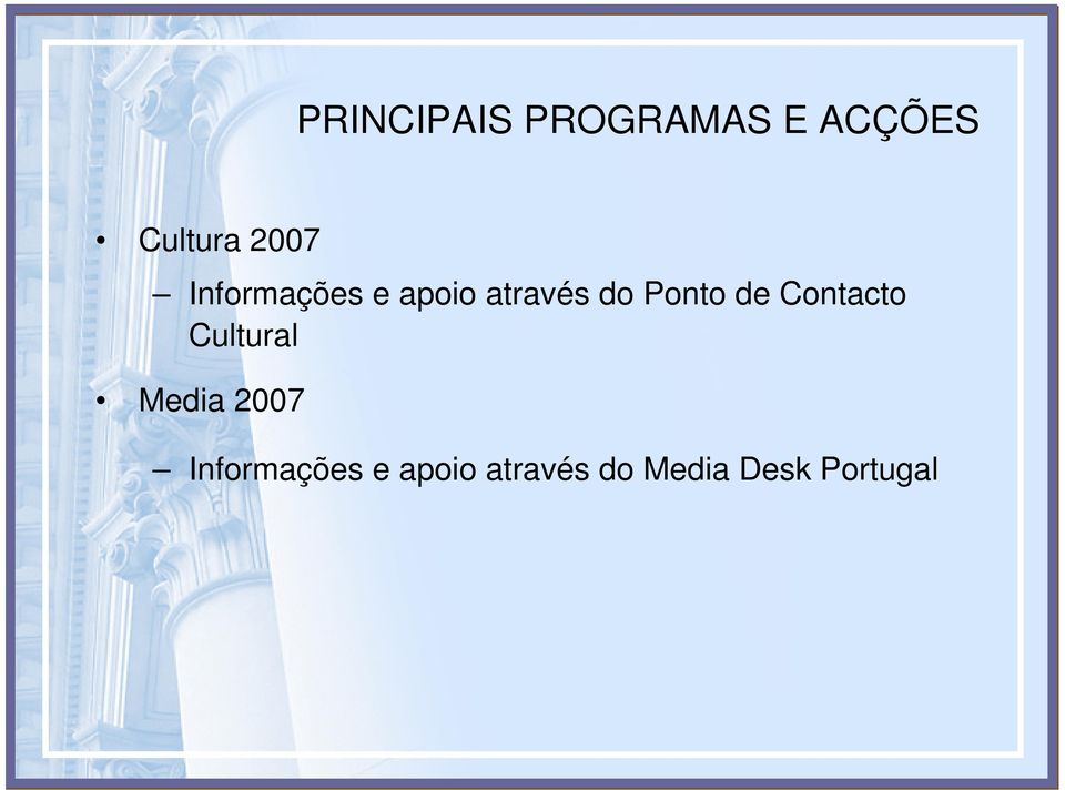 Cultural Media 2007 Informações