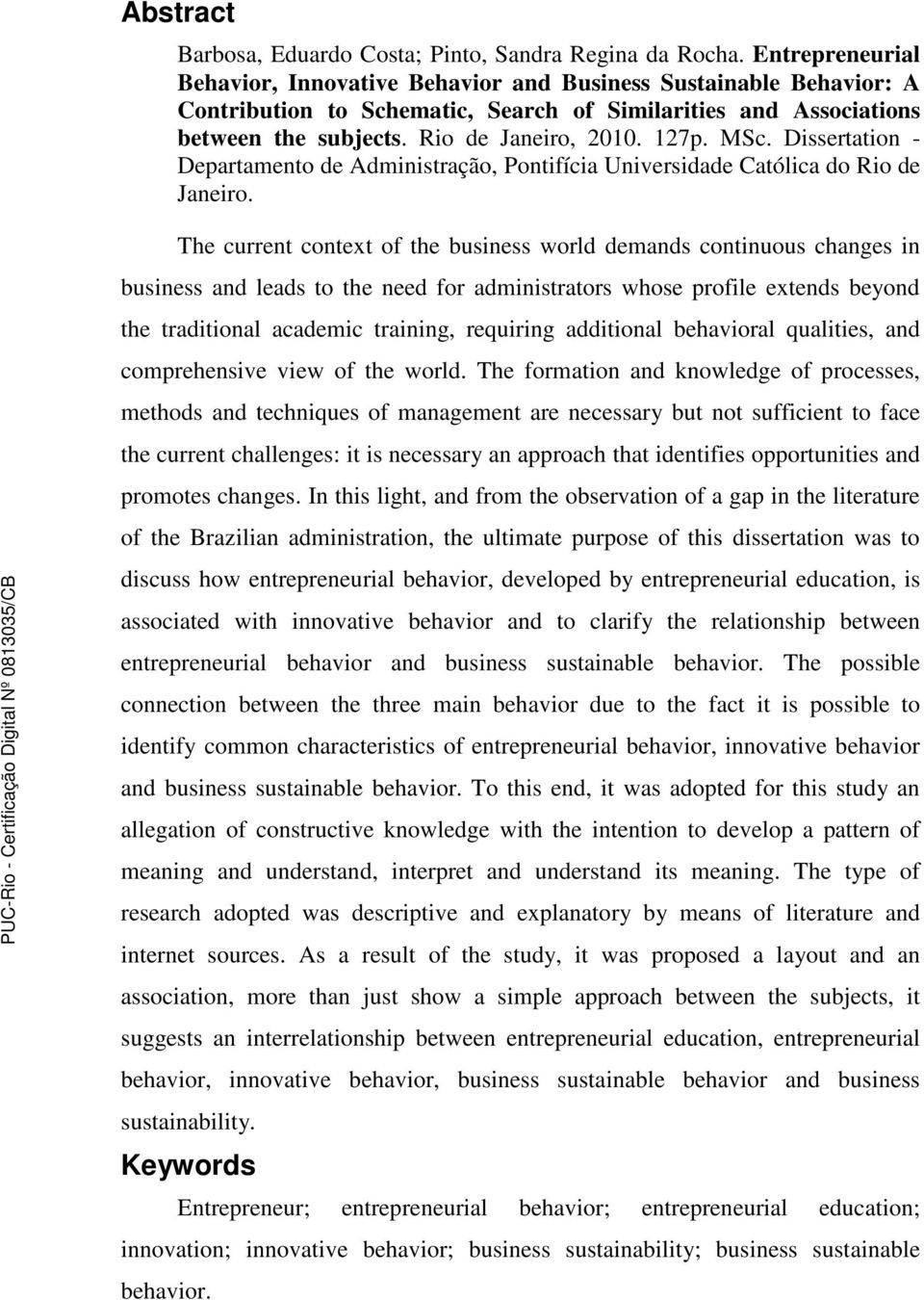 MSc. Dissertation - Departamento de Administração, Pontifícia Universidade Católica do Rio de Janeiro.