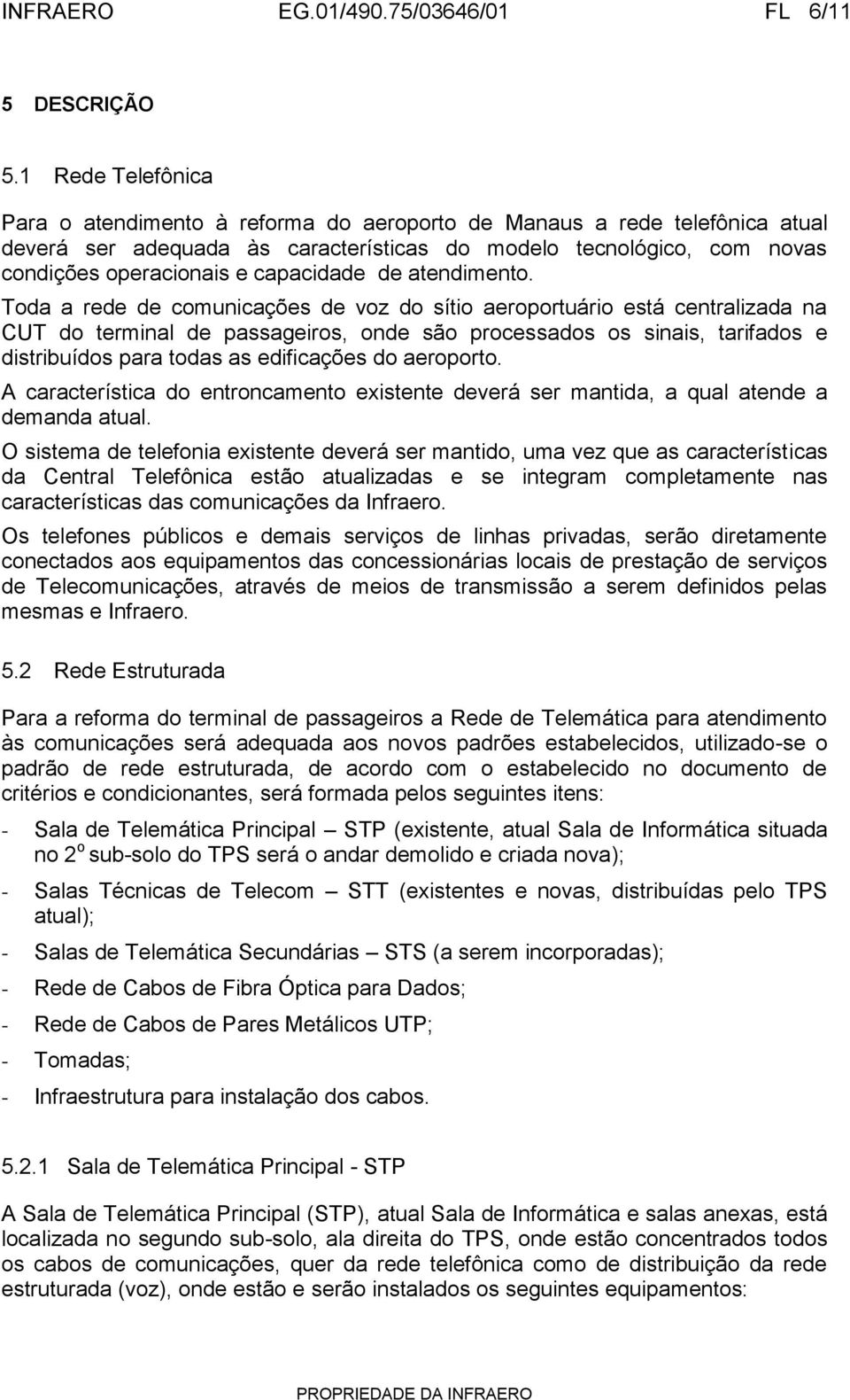 capacidade de atendimento.