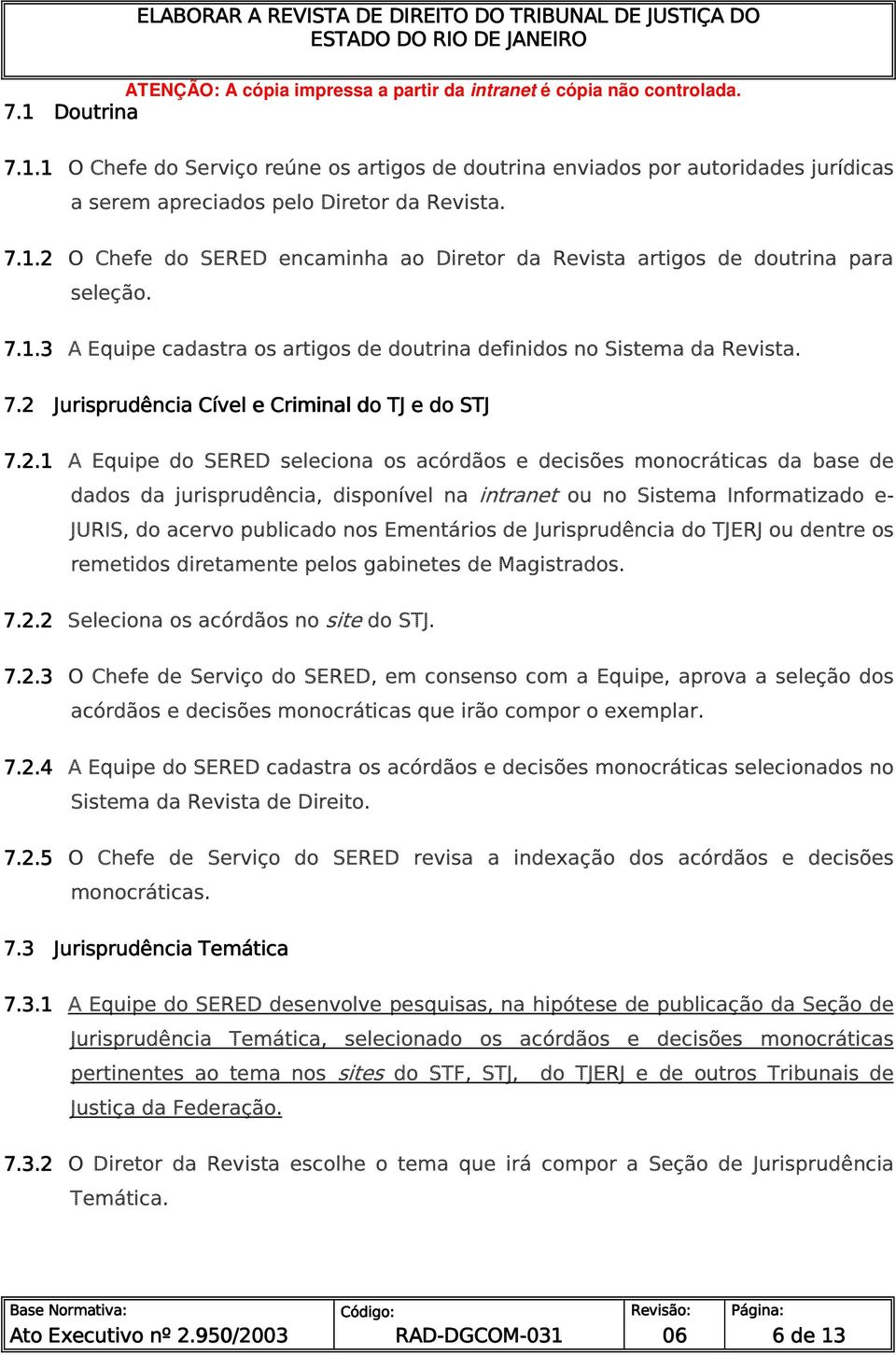 Jurisprudência Cível e Criminal do TJ e do STJ 7.2.