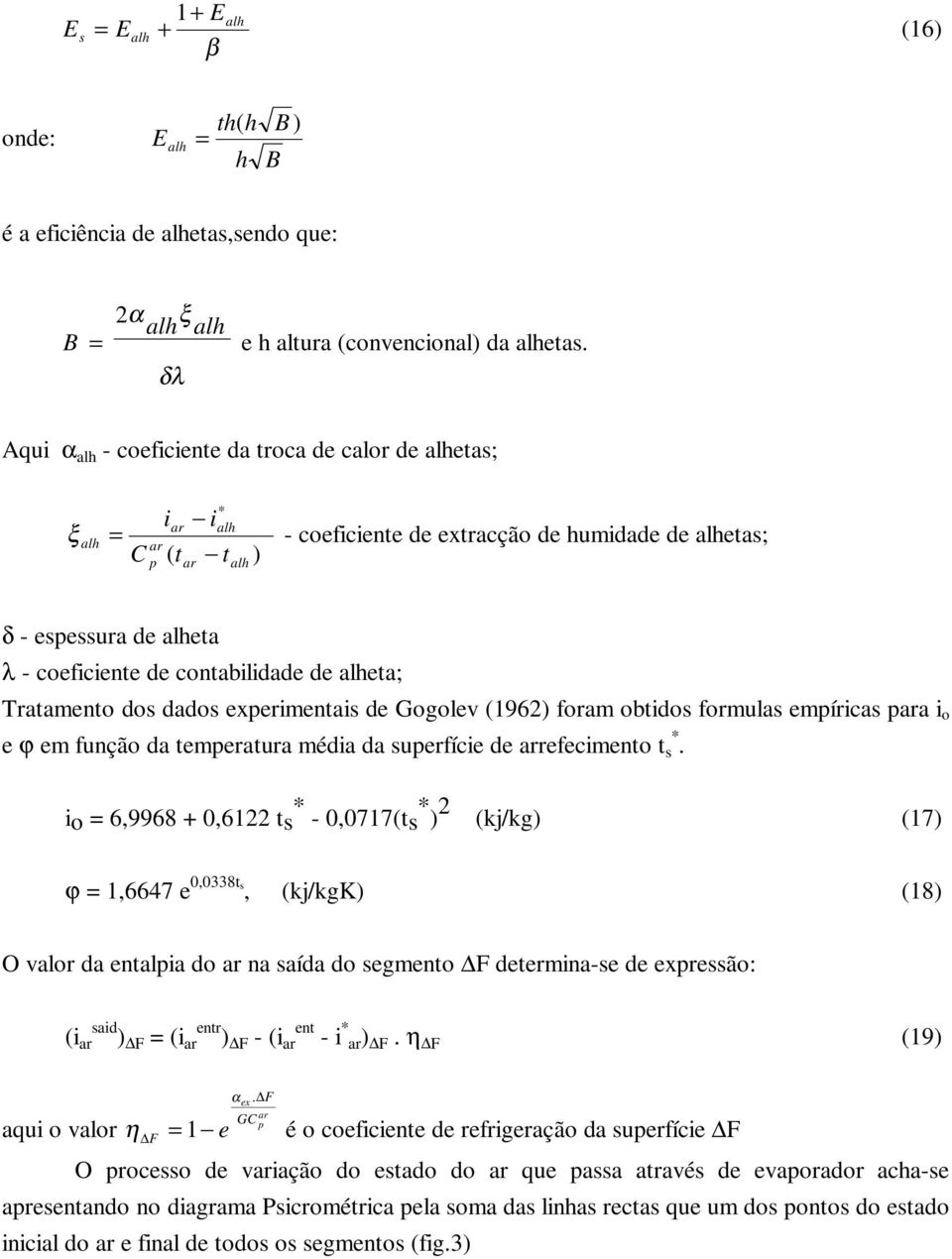 de Gglev (1962) fram btid frmula empírica pa i e ϕ em funçã da temperatura média da uperfície de refeciment t.