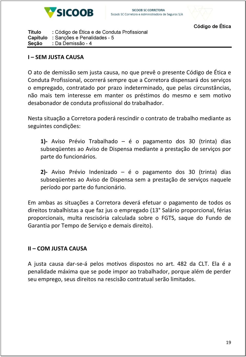 desabonador de conduta profissional do trabalhador.