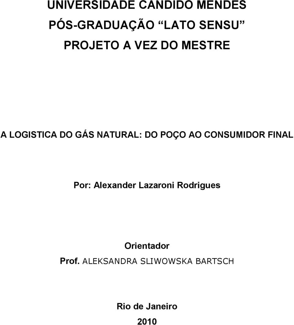 POÇO AO CONSUMIDOR FINAL Por: Alexander Lazaroni