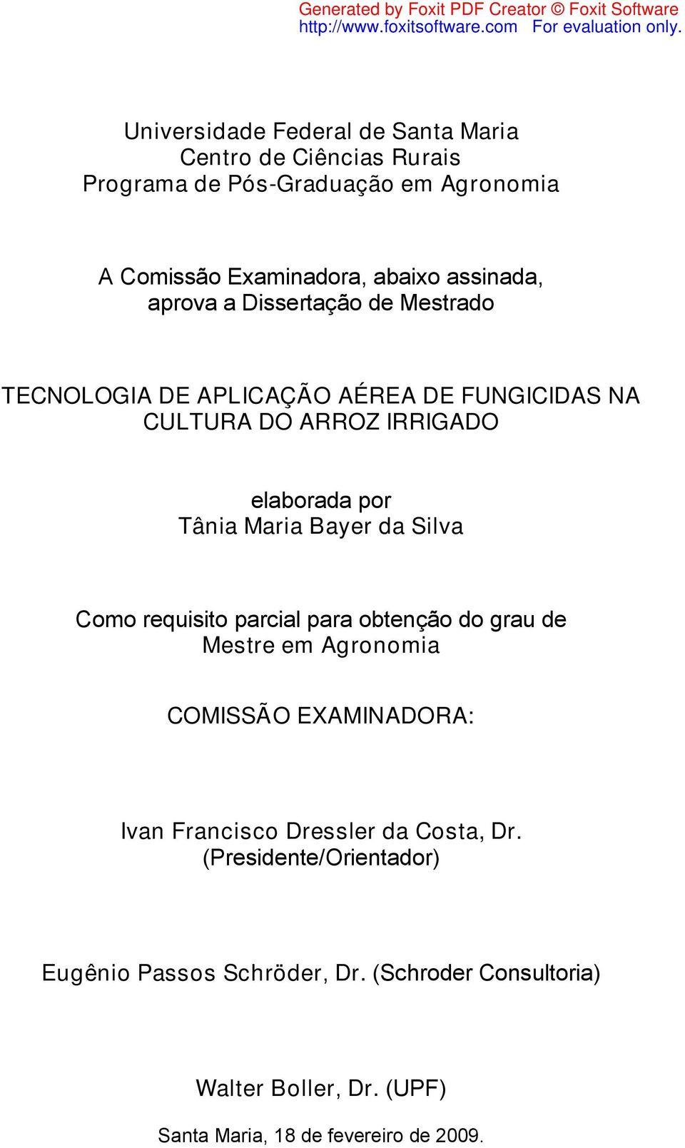 Silv Como requisito prcil pr otenção do gru de Mestre em Agronomi COMISSÃO EXAMINADORA: Ivn Frncisco Dressler d Cost, Dr.