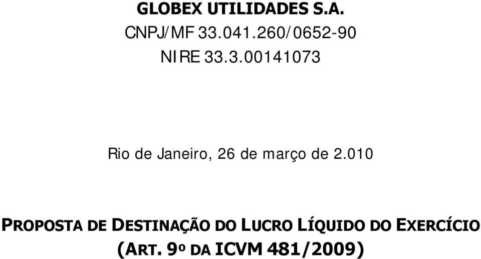 .3.00141073 Rio de Janeiro, 26 de março de 2.