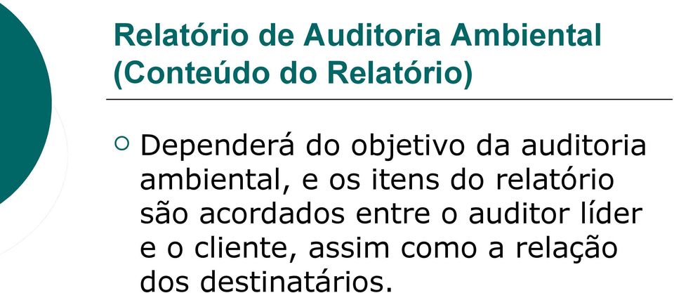 ambiental, e os itens do relatório são acordados