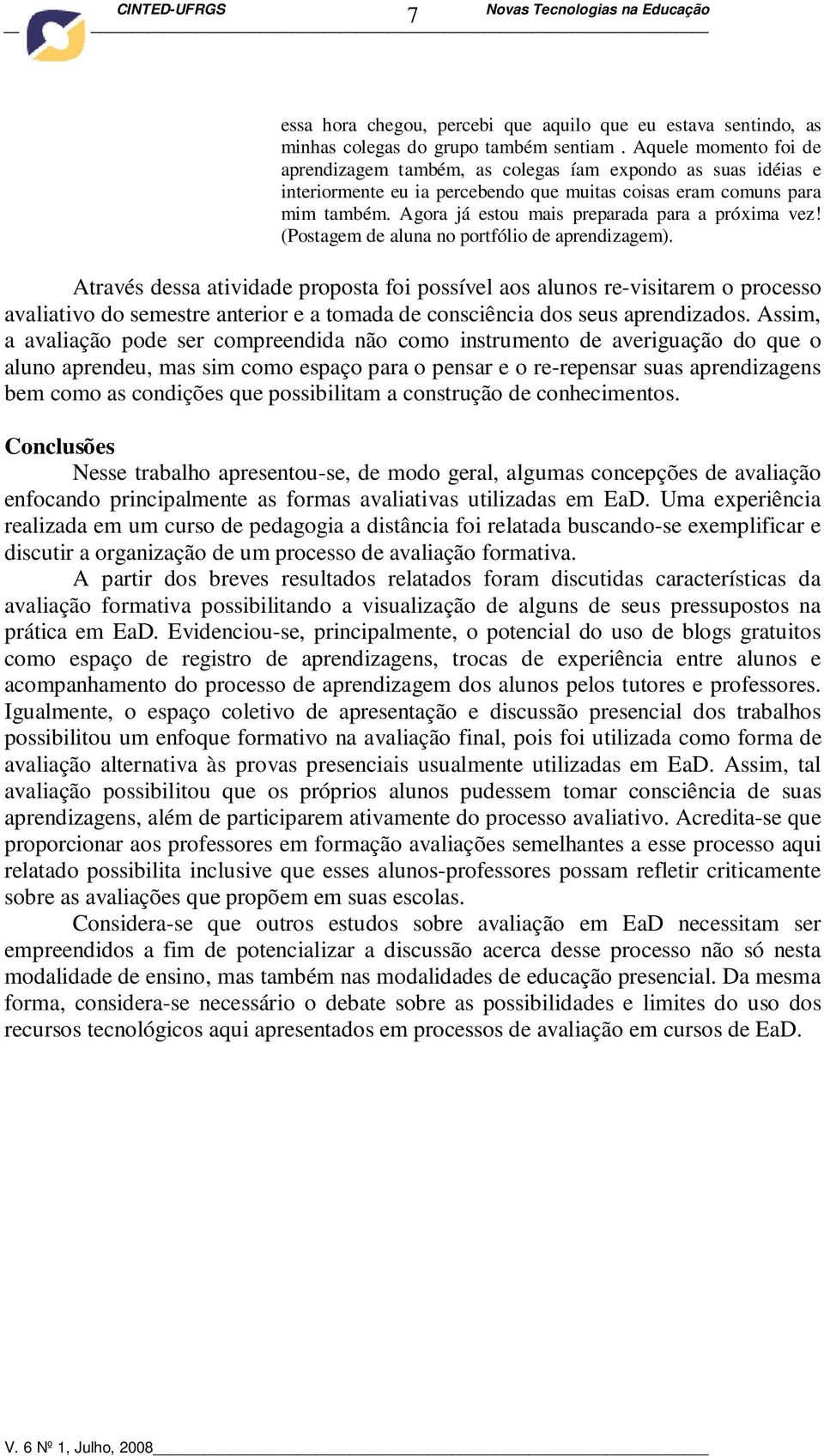 Agora já estou mais preparada para a próxima vez! (Postagem de aluna no portfólio de aprendizagem).