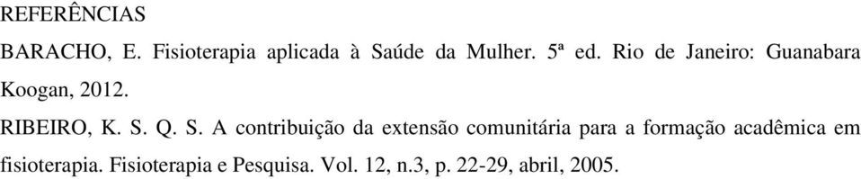 Q. S. A contribuição da extensão comunitária para a formação