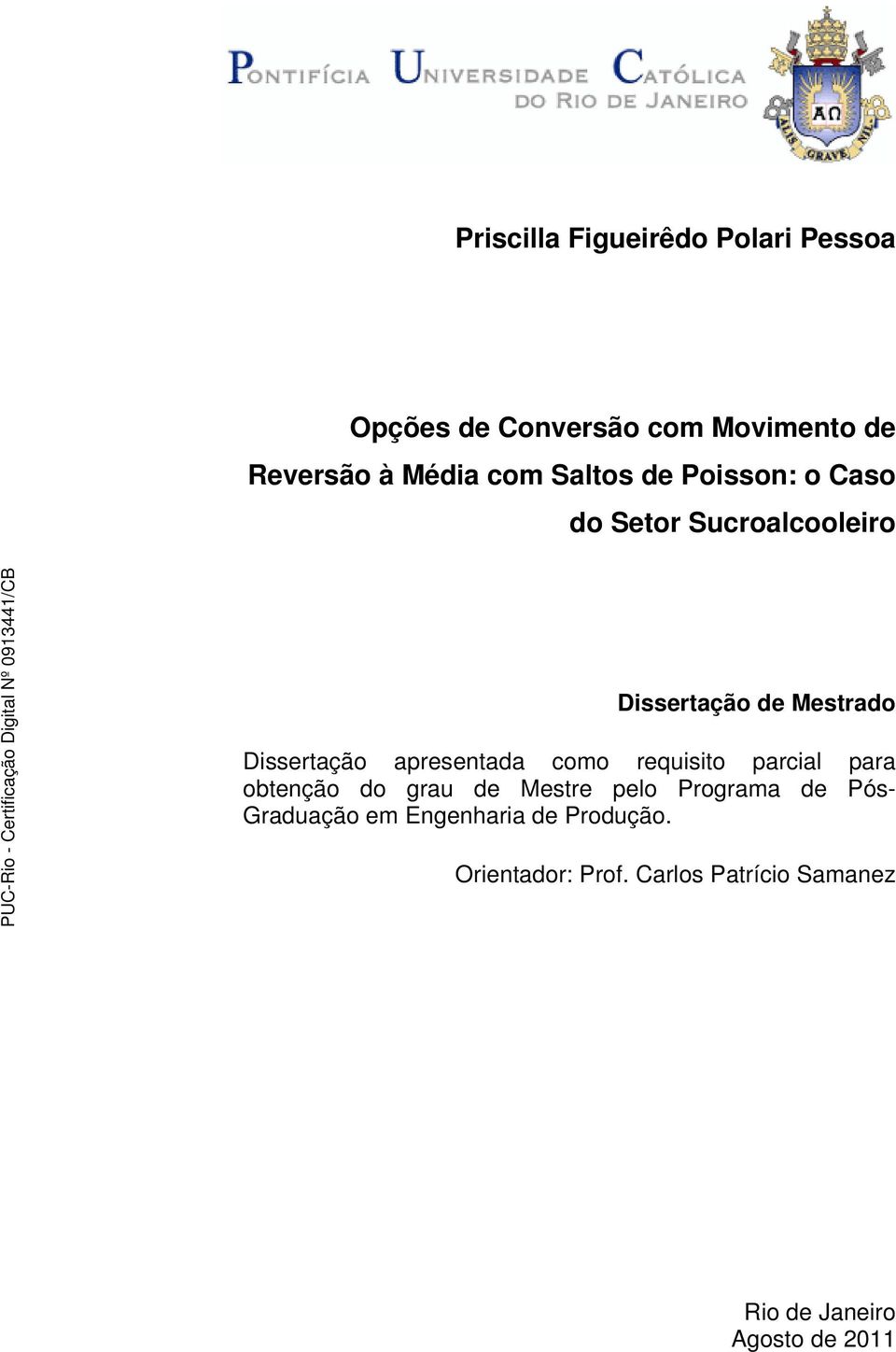 apresentada como requisito parcial para obtenção do grau de Mestre pelo Programa de Pós-