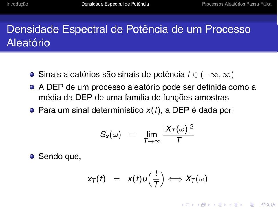 média da DEP de uma família de funções amostras Para um sinal determinístico x(t),