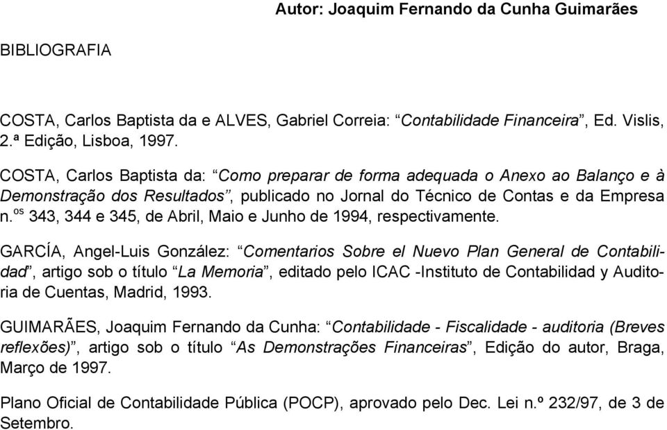 os 343, 344 e 345, de Abril, Maio e Junho de 1994, respectivamente.