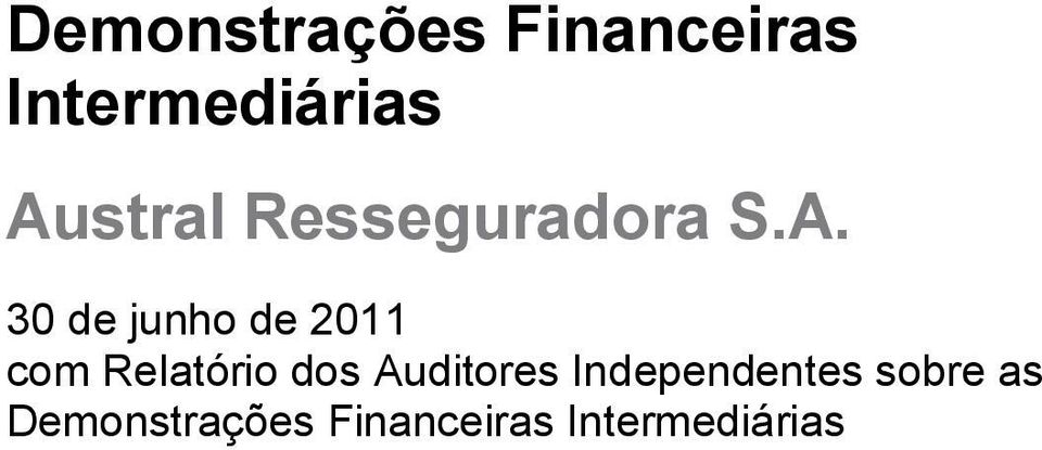 A. com Relatório dos Auditores