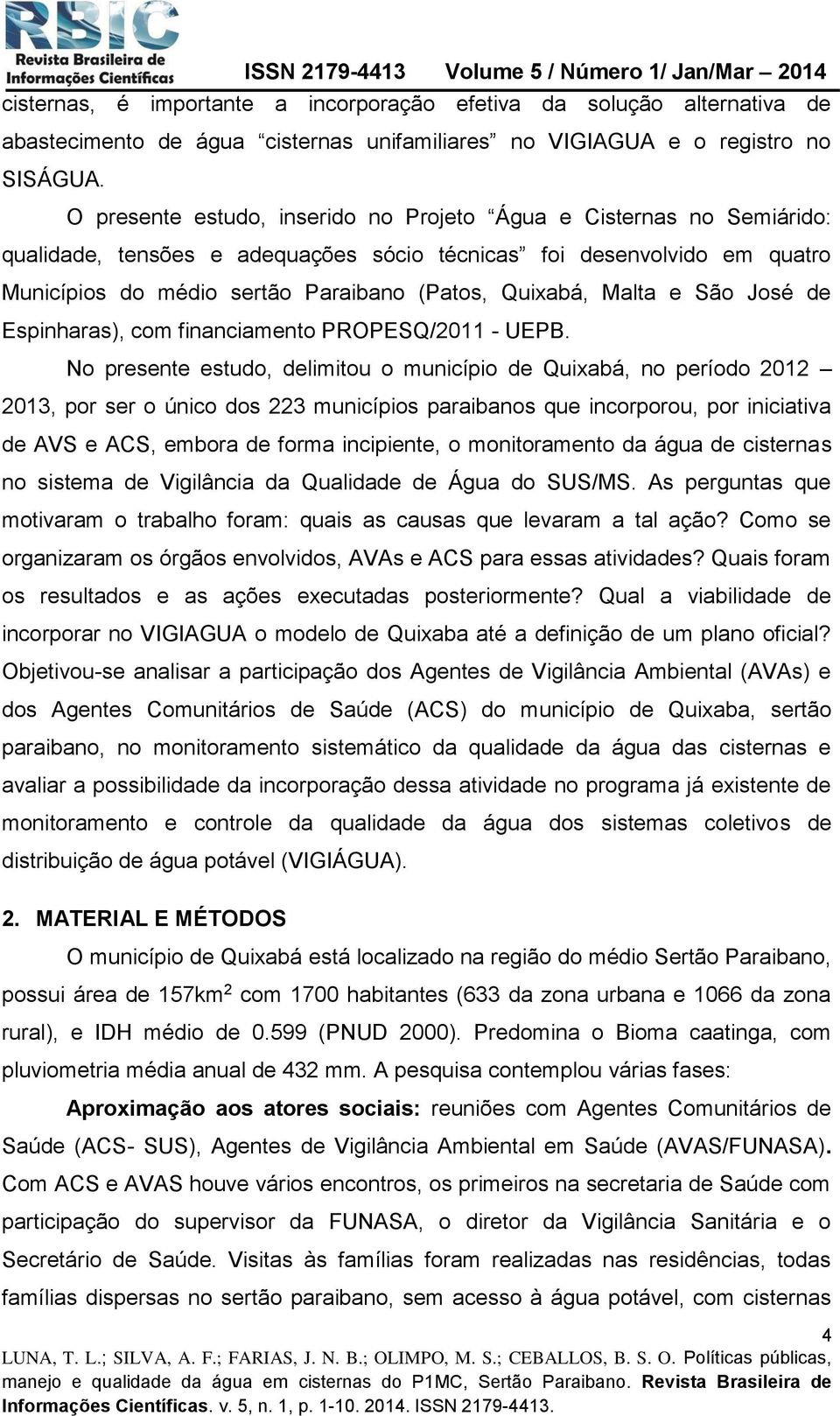 Malta e São José de Espinharas), com financiamento PROPESQ/2011 - UEPB.