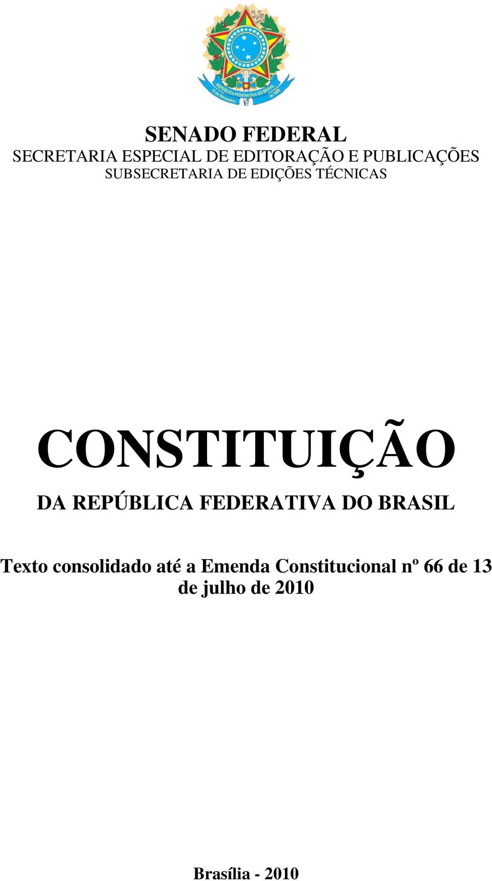 DA REPÚBLICA FEDERATIVA DO BRASIL Texto consolidado até a