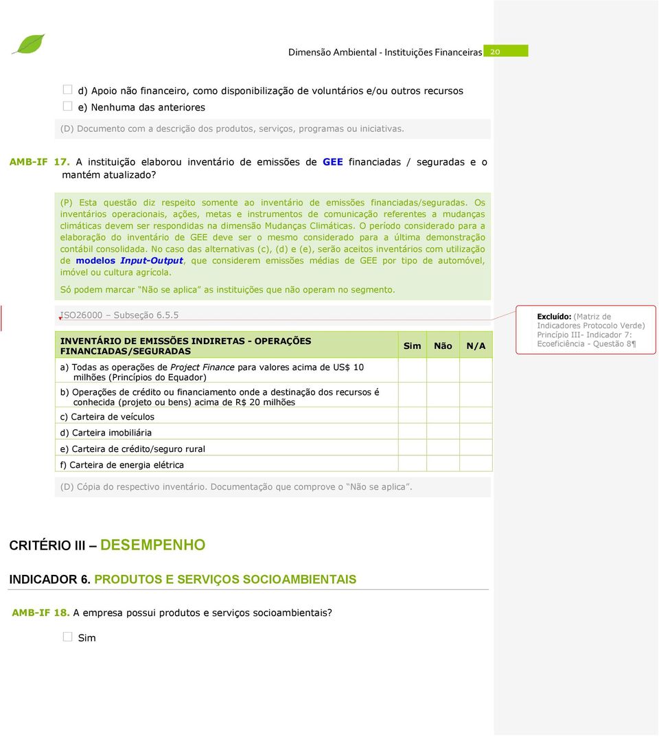 (P) Esta questão diz respeito somente ao inventário de emissões financiadas/seguradas.