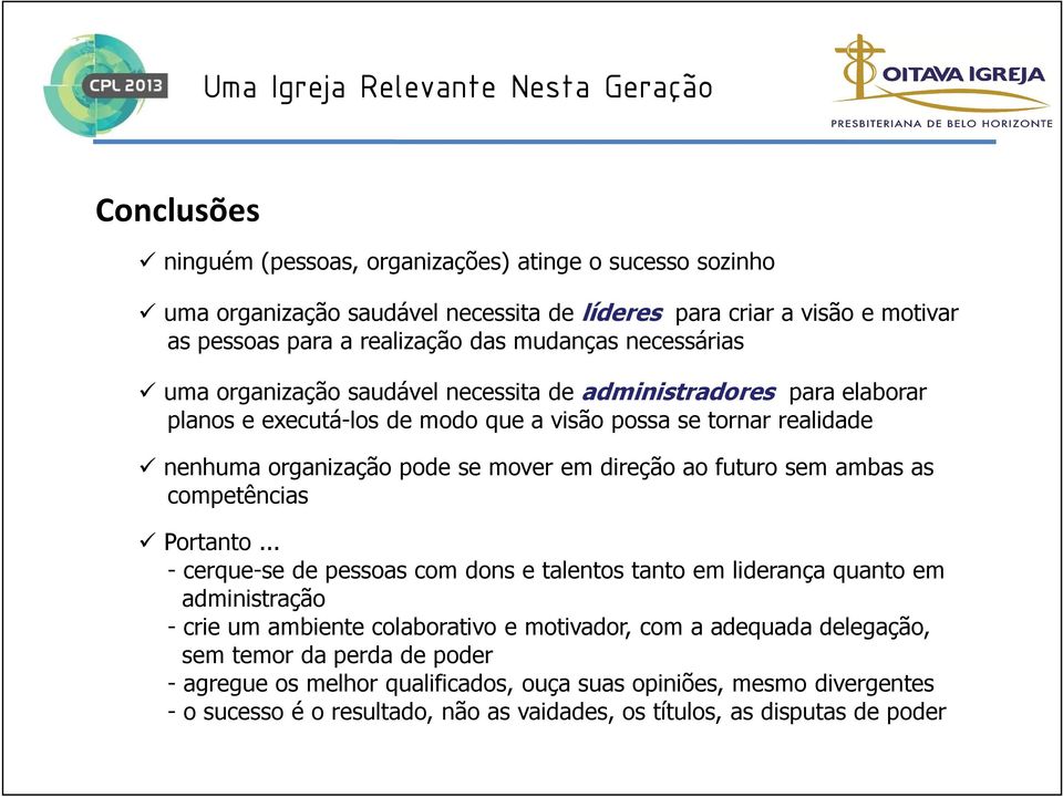 direção ao futuro sem ambas as competências Portanto.