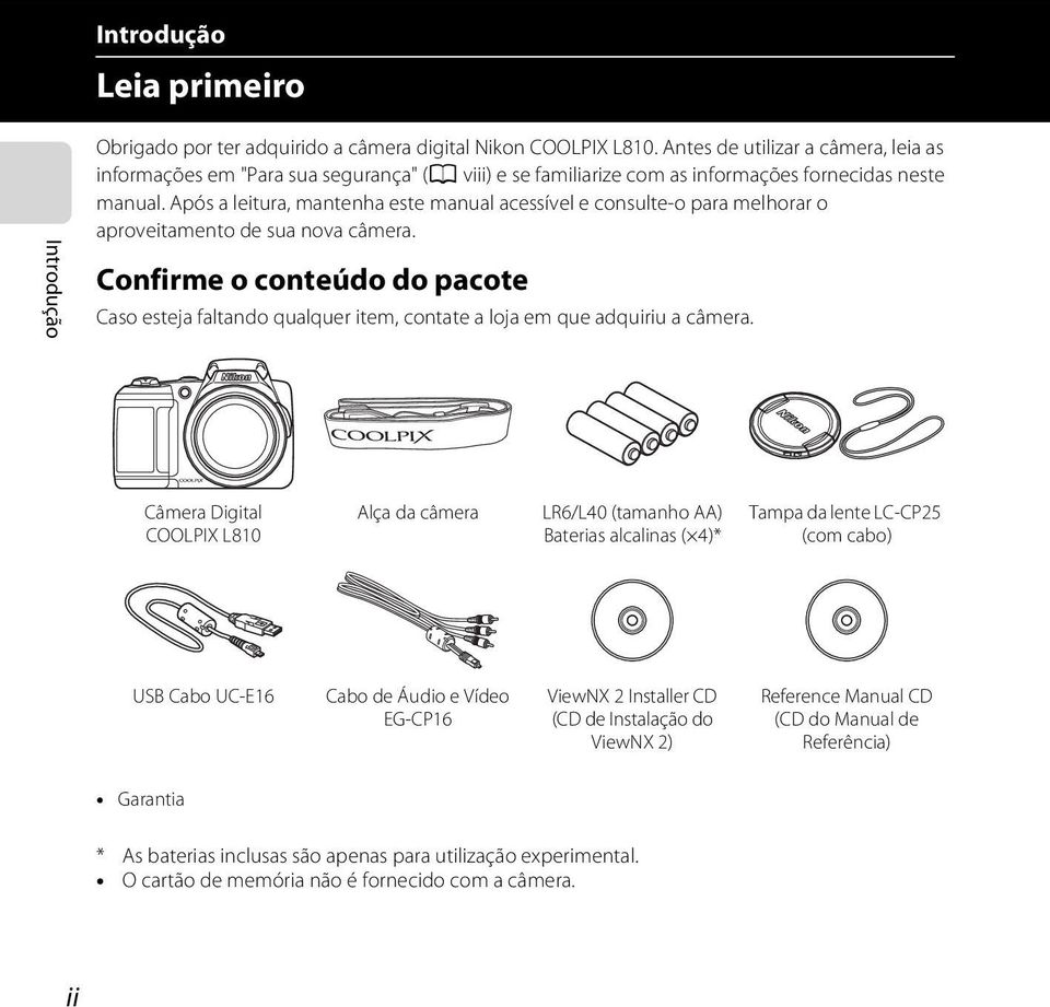 Após a leitura, mantenha este manual acessível e consulte-o para melhorar o aproveitamento de sua nova câmera.