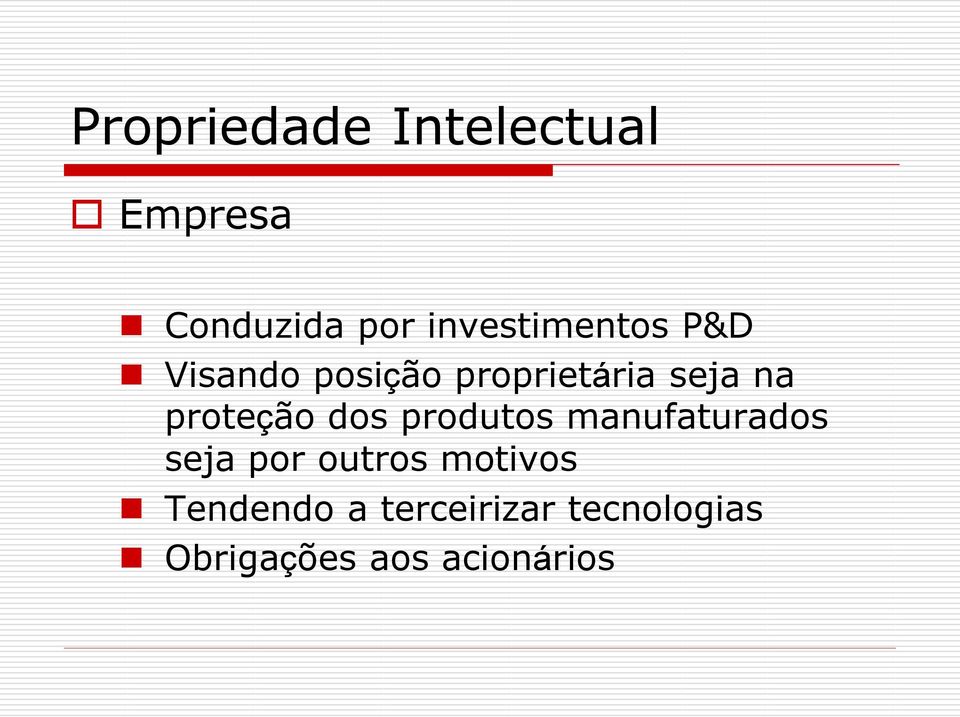 proteção dos produtos manufaturados seja por outros