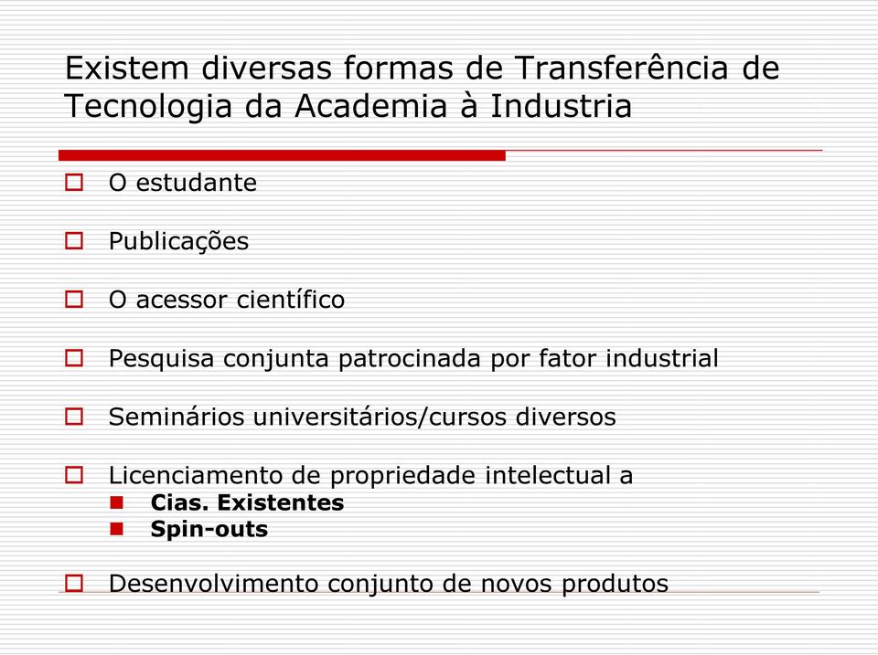 industrial Seminários universitários/cursos diversos Licenciamento de propriedade
