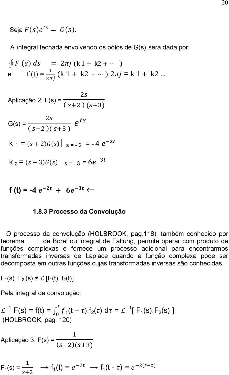 1.8.3 Processo da Convolução O processo da convolução (HOLBROOK, pag.