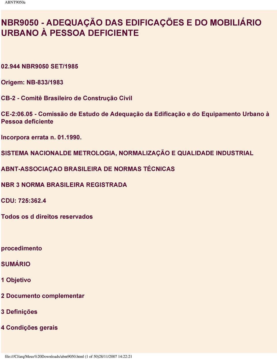 05 - Comissão de Estudo de Adequação da Edificação e do Equipamento Urbano à Pessoa deficiente Incorpora errata n. 01.1990.