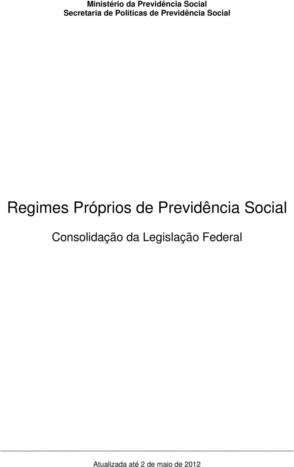 Próprios de Previdência Social Consolidação da