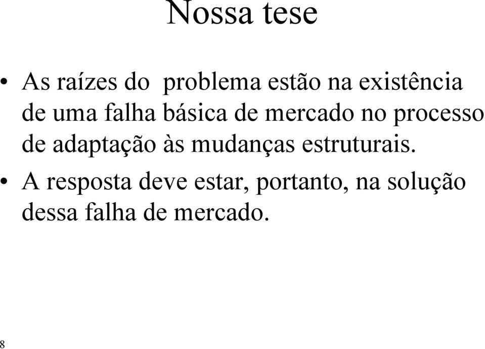 processo de adaptação às mudanças estruturais.