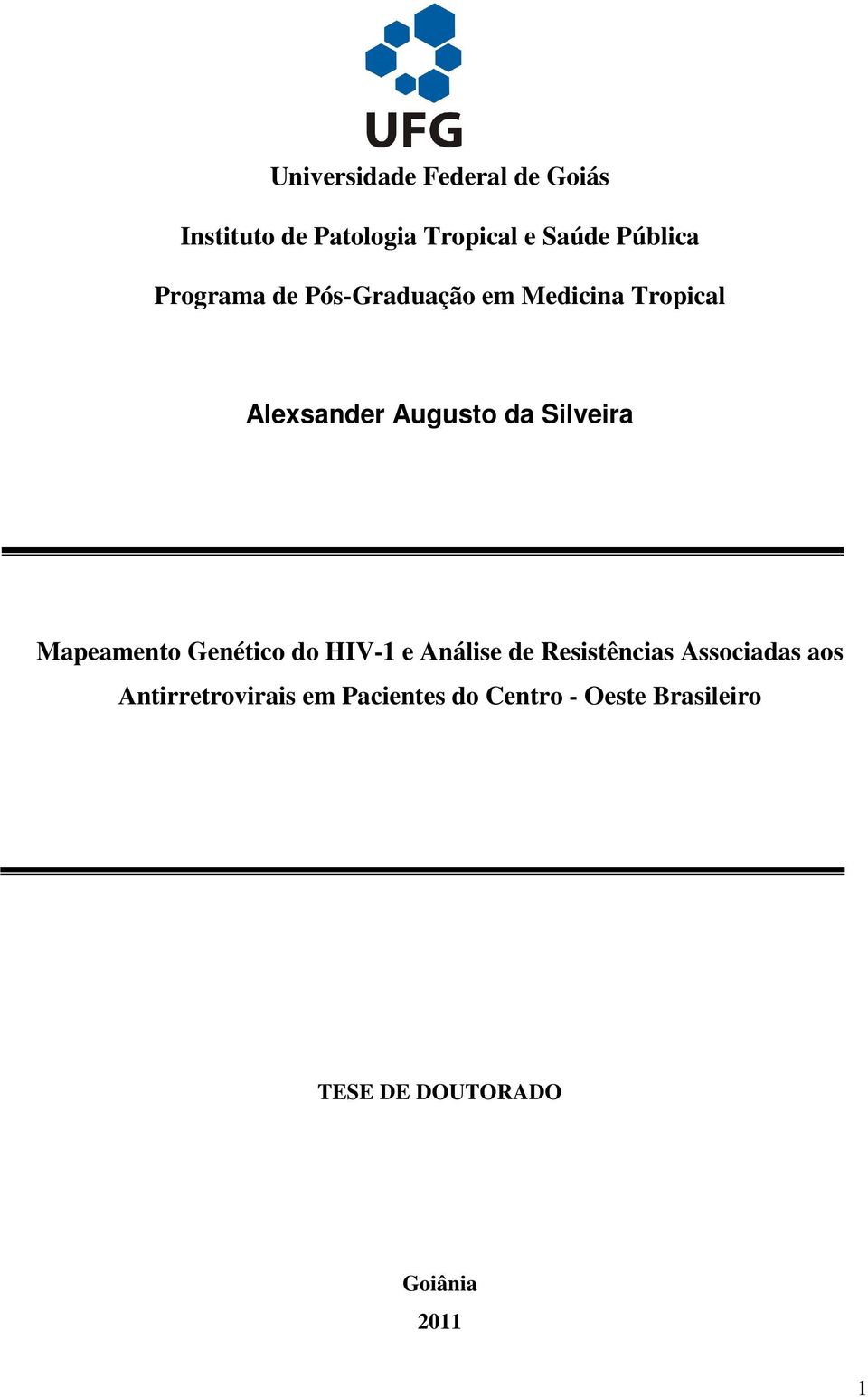 Mapeamento Genético do HIV-1 e Análise de Resistências Associadas aos