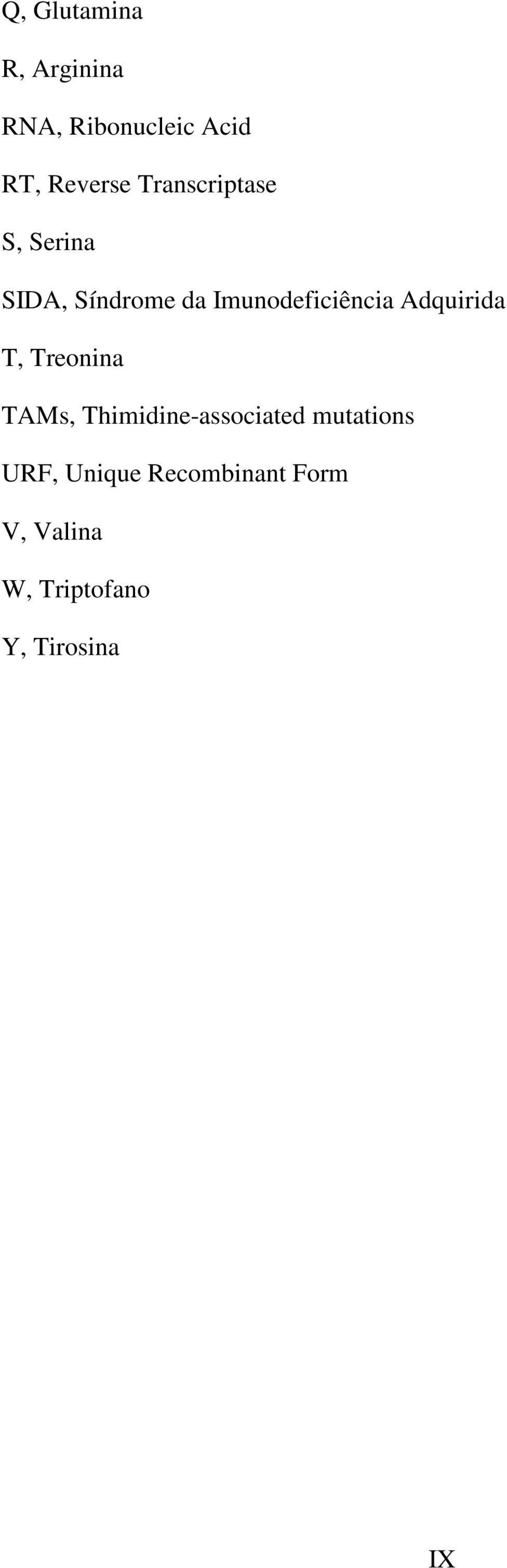 Adquirida T, Treonina TAMs, Thimidine-associated mutations