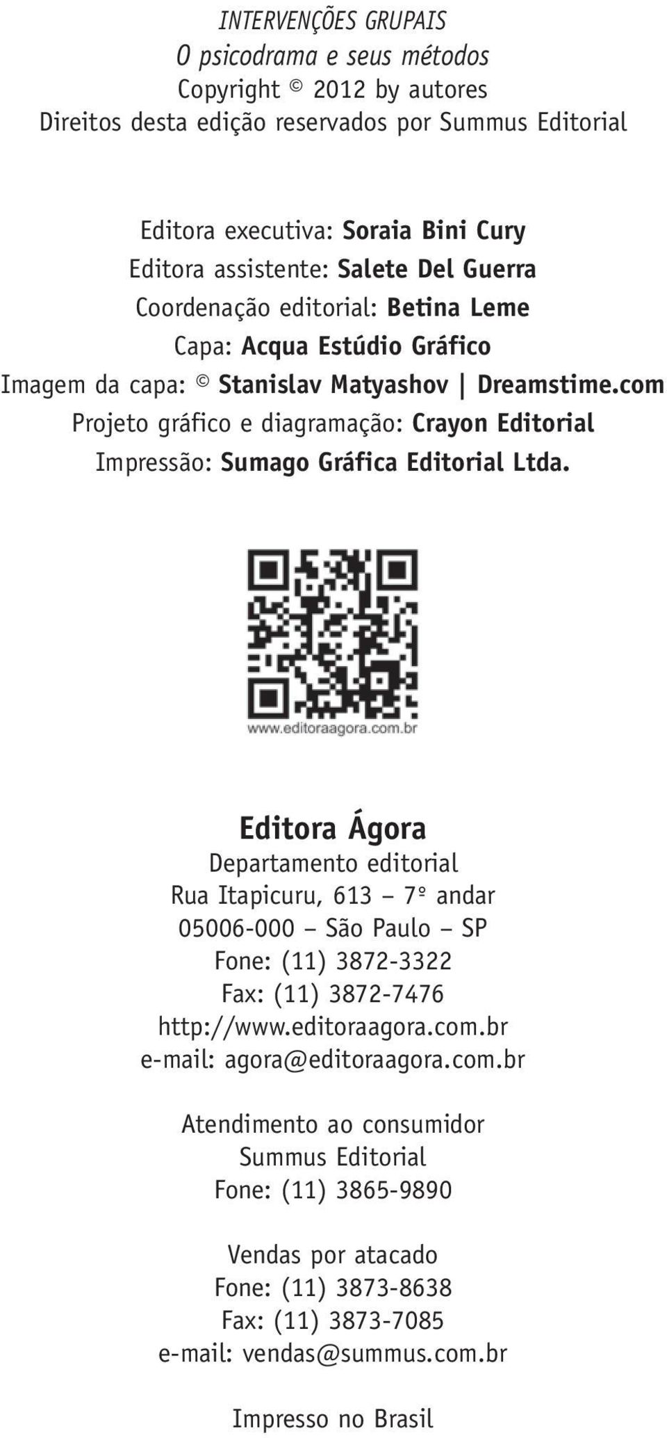 com Projeto gráfico e diagramação: Crayon Editorial Impressão: Sumago Gráfica Editorial Ltda.
