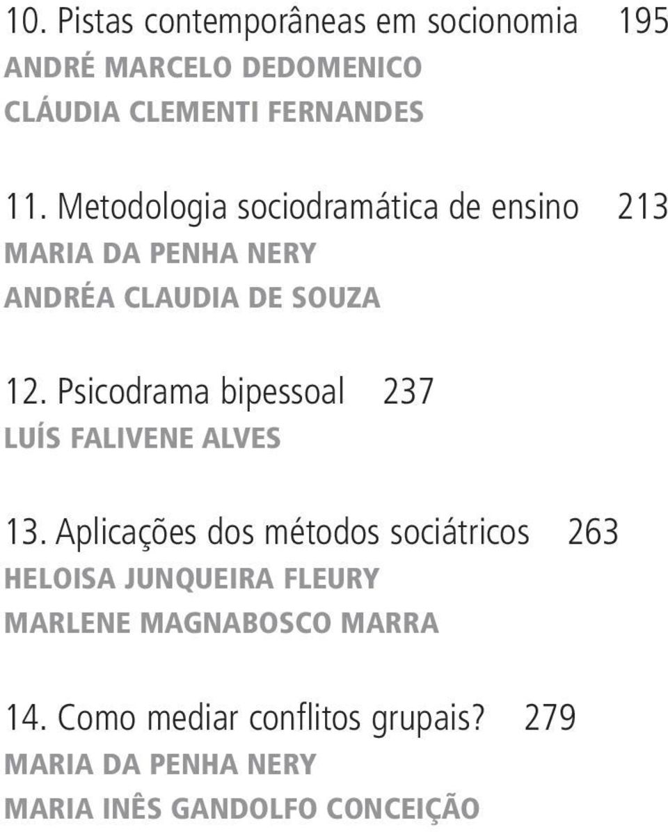 Psicodrama bipessoal 237 LUÍS FALIVENE ALVES 13.