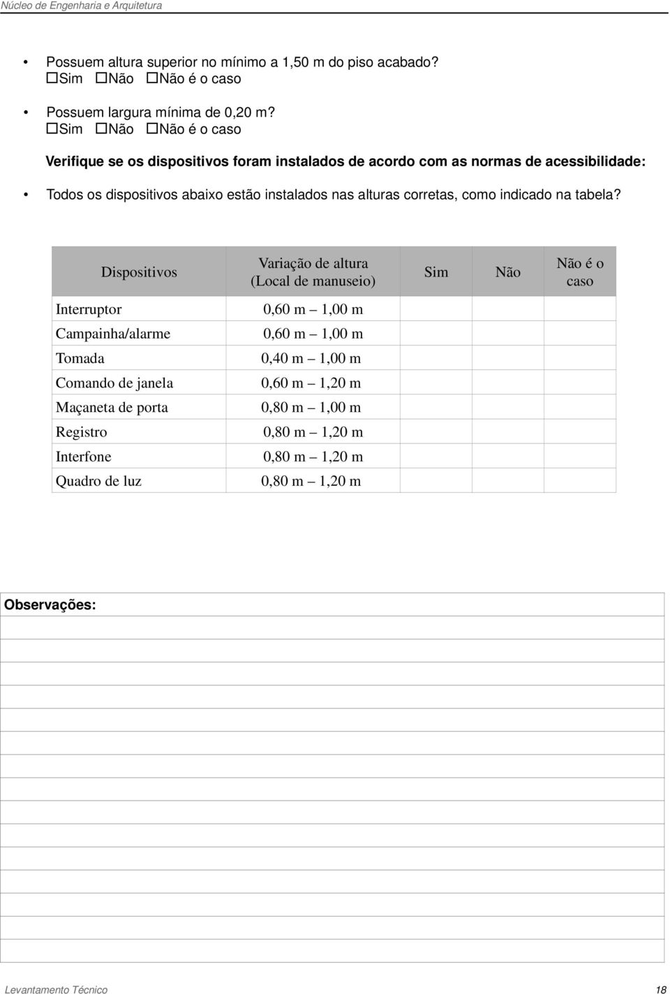 corretas, como indicado na tabela?