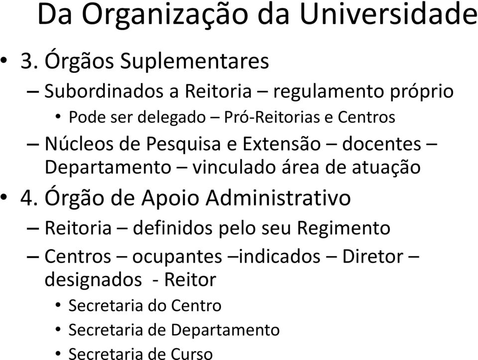 Centros Núcleos de Pesquisa e Extensão docentes Departamento vinculado área de atuação 4.