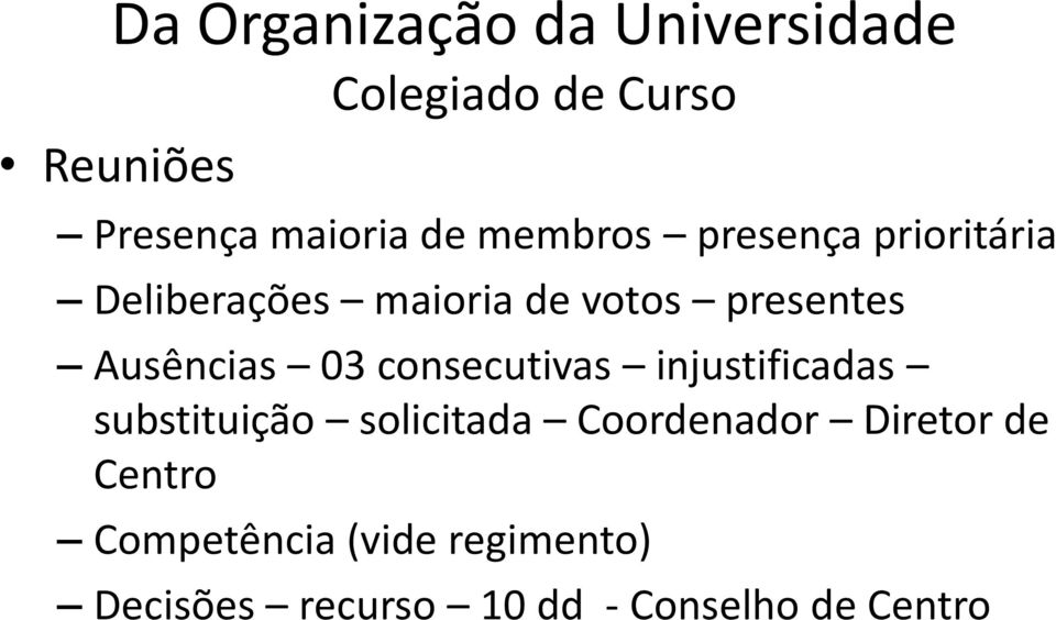 03 consecutivas injustificadas substituição solicitada Coordenador Diretor de