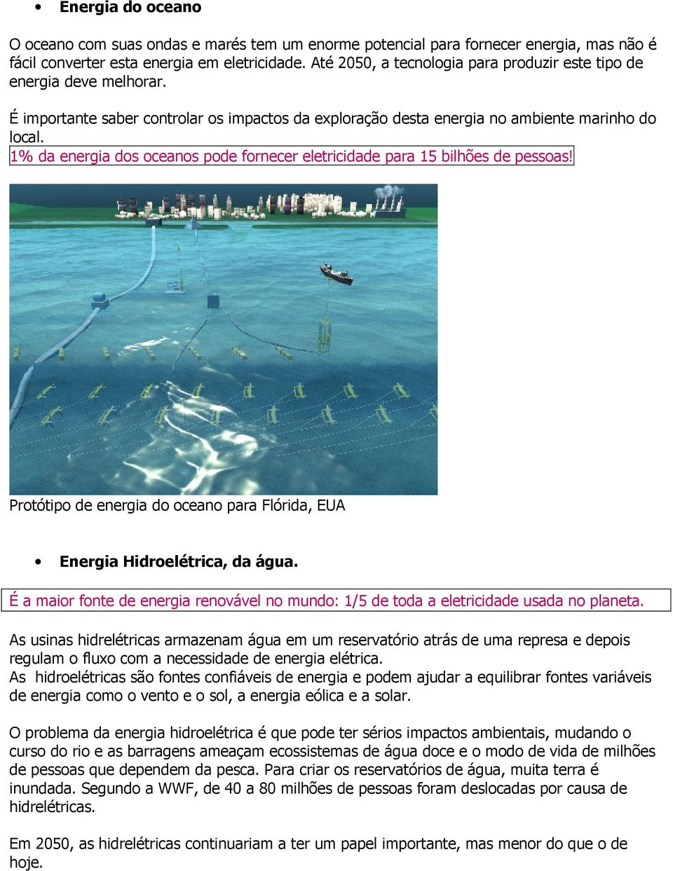 1% da energia dos oceanos pode fornecer eletricidade para 15 bilhões de pessoas! Protótipo de energia do oceano para Flórida, EUA Energia Hidroelétrica, da água.