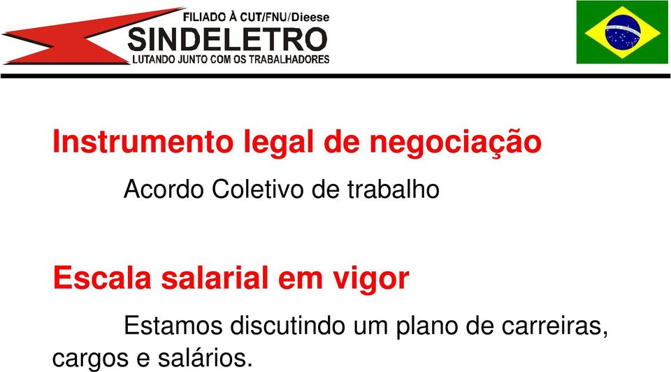 salarial em vigor Estamos discutindo