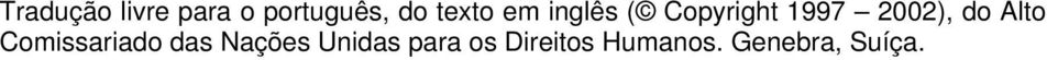 2002), do Alto Comissariado das Nações