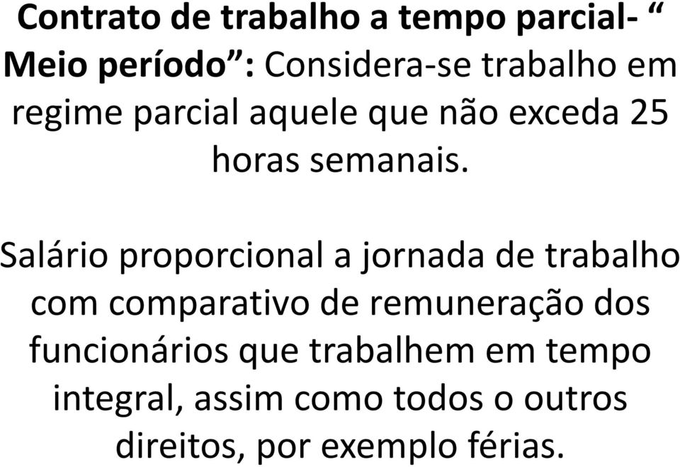 Salário proporcional a jornada de trabalho com comparativo de remuneração dos